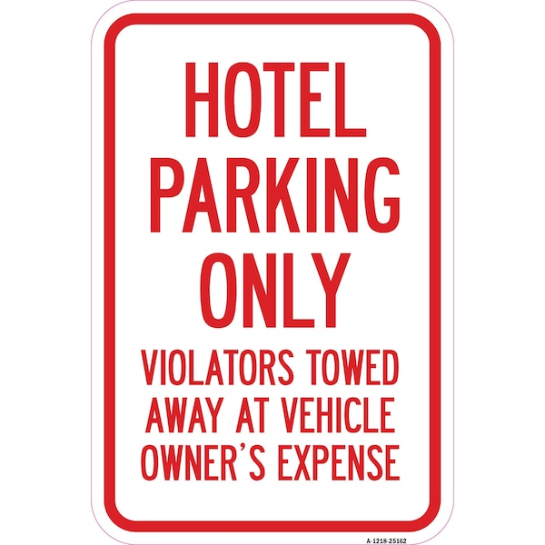 Signmission Hotel Parking Only All Others Will Be Towed Away Heavy-Gauge Aluminum, 12" x 18", A-1218-25162 A-1218-25162 - main